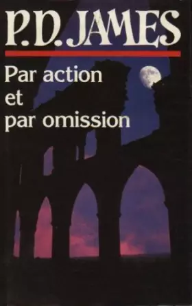Couverture du produit · Par action et par omission. Roman traduit de l'anglais.