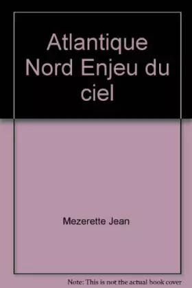 Couverture du produit · Atlantique Nord Enjeu du ciel