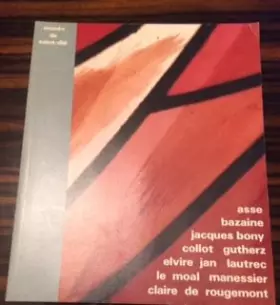 Couverture du produit · Asse, Bazaine, J. Bony, Collot, Gutherz, Elvire Jean, Lautrec, Le Moal, Manessier, C. de Rougemont : Exposition, Musée de Saint