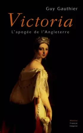 Couverture du produit · Victoria : L'Apogée de l'Angleterre