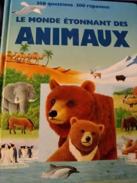 Couverture du produit · Le monde etonnant des animaux