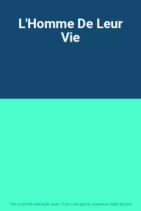 Couverture du produit · L'Homme De Leur Vie