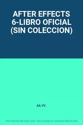Couverture du produit · AFTER EFFECTS 6-LIBRO OFICIAL (SIN COLECCION)