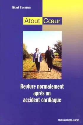 Couverture du produit · Atout coeur - revivre normalement après un accident cardiaque
