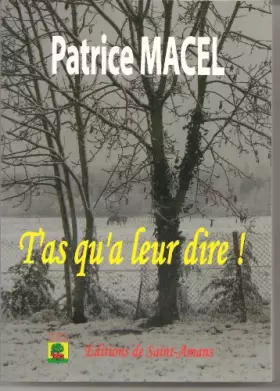 Couverture du produit · T'as qu'à leur dire!