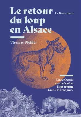 Couverture du produit · Le retour du loup en Alsace