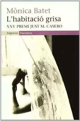 Couverture du produit · L'habitació grisa (EMPURIES NARRATIVA)