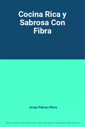 Couverture du produit · Cocina Rica y Sabrosa Con Fibra