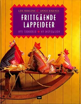 Couverture du produit · Frittgaende Lappeideer, Nye Teknikker, Ny Inspirasion (Dutch. Creative Patch Ideas: New Techniques, New Isnpiration)