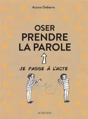 Couverture du produit · Oser prendre la parole