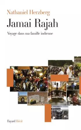 Couverture du produit · Jamai Rajah: Voyage dans ma famille indienne