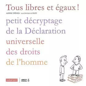 Couverture du produit · Tous libres et égaux ! : Petit décryptage de la Déclaration universelle des droits de l'homme