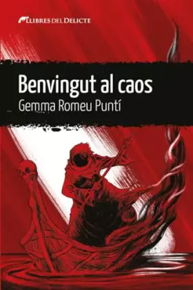 Couverture du produit · Benvingut al caos (LLIBRES DEL DELICTE)