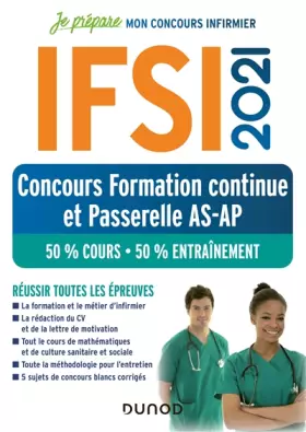 Couverture du produit · IFSI 2021 Concours Formation continue et Passerelle AS-AP - 50% Cours - 50% Entraînement: 50% Cours - 50% Entraînement - Réussi