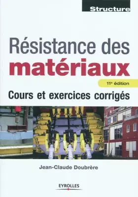 Couverture du produit · Résistance des matériaux : Cours et exercices corrigés