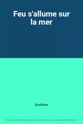 Couverture du produit · Feu s'allume sur la mer