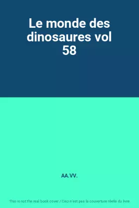 Couverture du produit · Le monde des dinosaures vol 58