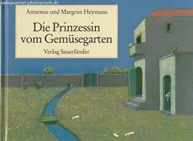 Couverture du produit · Die Prinzessin vom Gemüsegarten. ( Ab 6 J.)