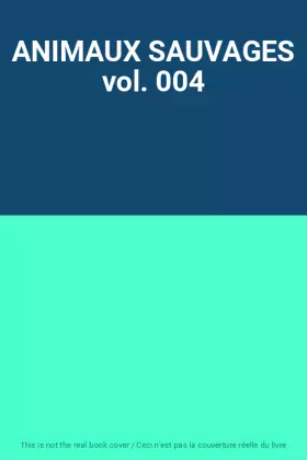 Couverture du produit · ANIMAUX SAUVAGES vol. 004