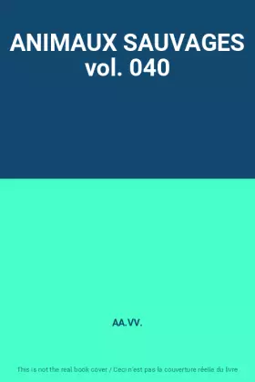 Couverture du produit · ANIMAUX SAUVAGES vol. 040