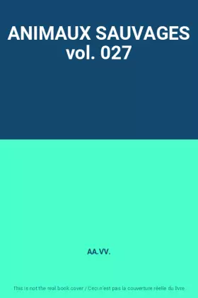 Couverture du produit · ANIMAUX SAUVAGES vol. 027