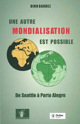 Couverture du produit · Une autre mondialisation est possible : De Seattle à Porto Alegre