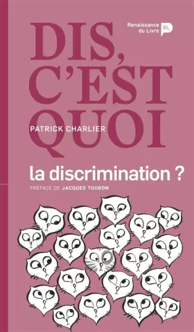 Couverture du produit · Dis, c'est quoi la discrimination ?