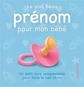 Couverture du produit · Le plus beau prénom pour mon bébé