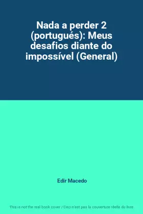 Couverture du produit · Nada a perder 2 (portugués): Meus desafios diante do impossível (General)