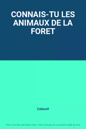 Couverture du produit · CONNAIS-TU LES ANIMAUX DE LA FORET