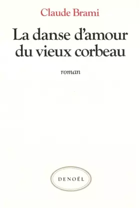Couverture du produit · La Danse d'amour du vieux corbeau