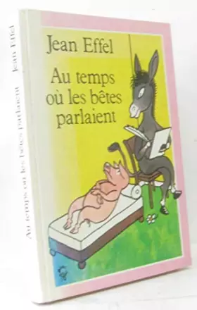Couverture du produit · Au temps où les bêtes parlaient