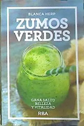 Couverture du produit · Zumos Verdes Gana salud belleza y vitalidad