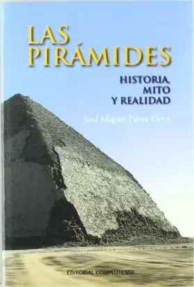 Couverture du produit · PIRAMIDES,LAS.HISTORIA,MITO Y REALIDAD (SIN COLECCION)