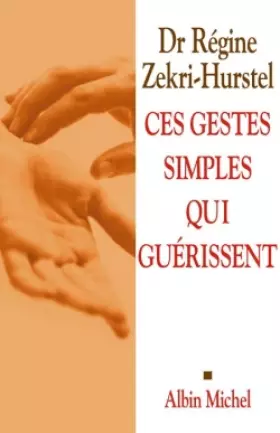 Couverture du produit · Ces gestes simples qui guérissent