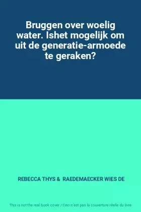 Couverture du produit · Bruggen over woelig water. Ishet mogelijk om uit de generatie-armoede te geraken?