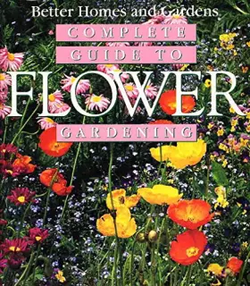 Couverture du produit · Better Homes and Gardens Complete Guide to Flower Gardening