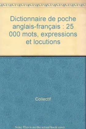 Couverture du produit · Dictionnaire de poche anglais-français : 25 000 mots, expressions et locutions
