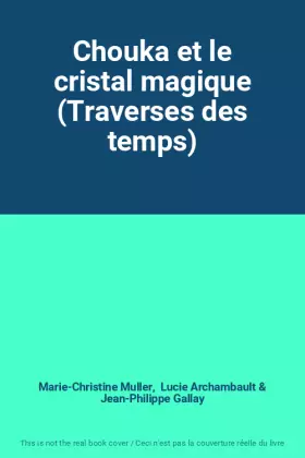 Couverture du produit · Chouka et le cristal magique (Traverses des temps)