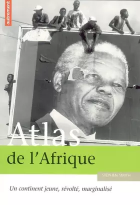 Couverture du produit · Atlas de l'Afrique : Un continent jeune, révolté, marginalisé