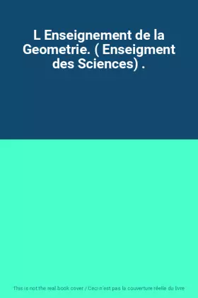 Couverture du produit · L Enseignement de la Geometrie. ( Enseigment des Sciences) .