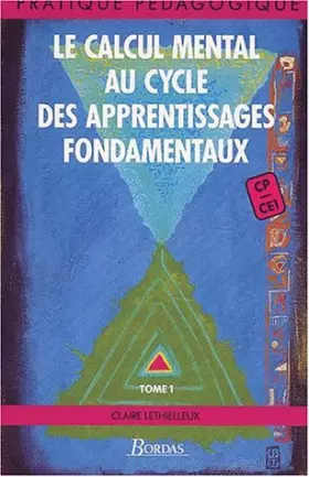 Couverture du produit · LE CALCUL MENTAL CYCLE 2    (Ancienne Edition)