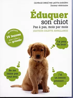 Couverture du produit · Eduquer son chiot Pas à pas, mois par mois (Rustica)