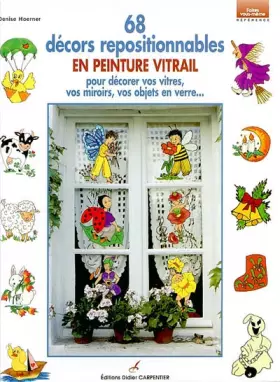 Couverture du produit · 68 décors repositionnables en peinture vitrail pour décorer vos vitres, vos miroirs, vos objets en verre...