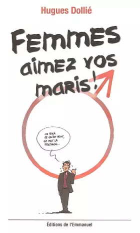 Couverture du produit · Femmes, aimez vos maris !
