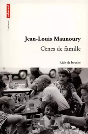 Couverture du produit · Cènes de famille : Récit de bouche