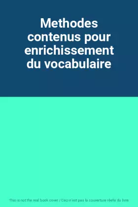Couverture du produit · Methodes contenus pour enrichissement du vocabulaire