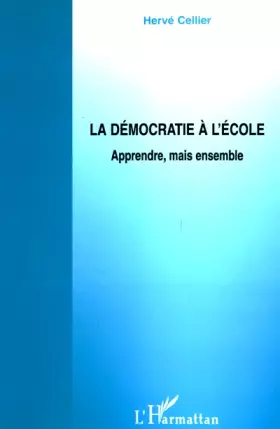 Couverture du produit · La démocratie à l'école - Apprendre mais ensemble