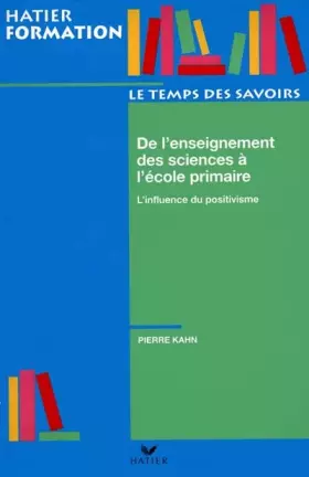 Couverture du produit · De l'enseignement des sciences à l'école primaire : Influence du positivisme