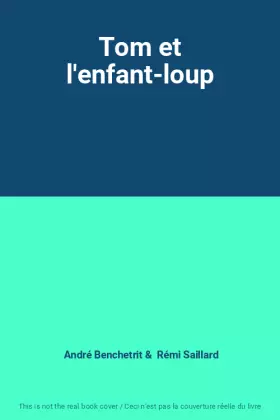 Couverture du produit · Tom et l'enfant-loup